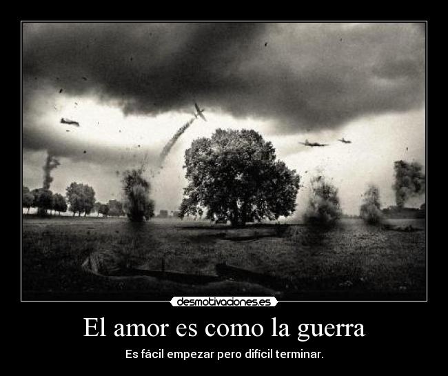 El amor es como la guerra - 