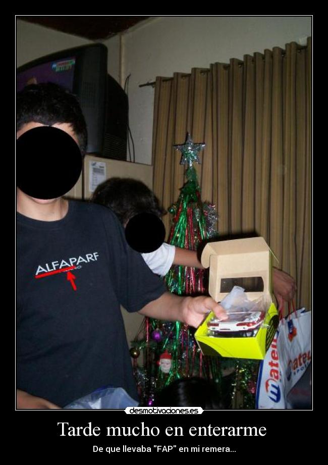 Tarde mucho en enterarme  - 