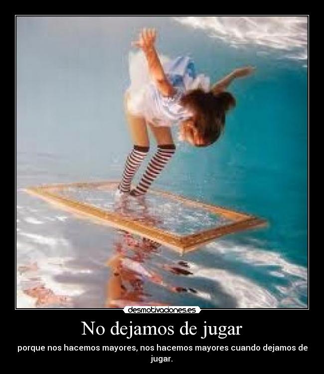 No dejamos de jugar -