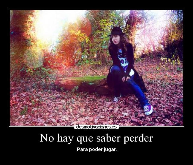 No hay que saber perder - 
