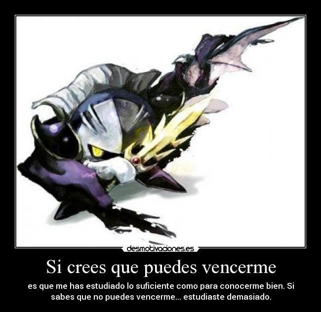 Si crees que puedes vencerme - 