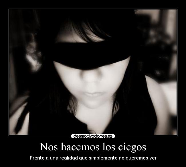 Nos hacemos los ciegos - 