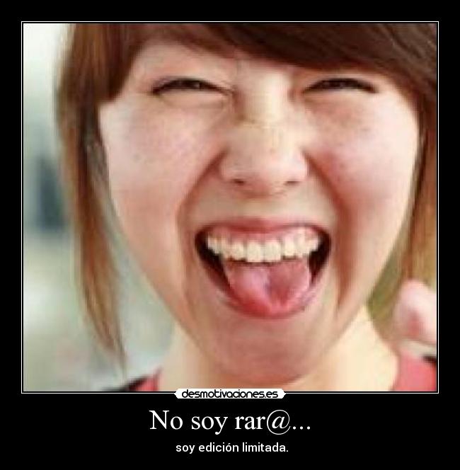 No soy rar@... -