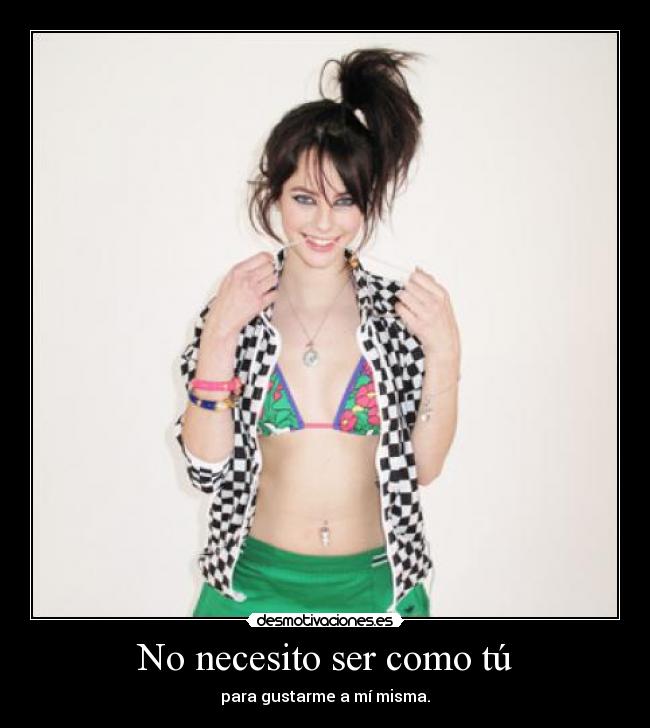 No necesito ser como tú -