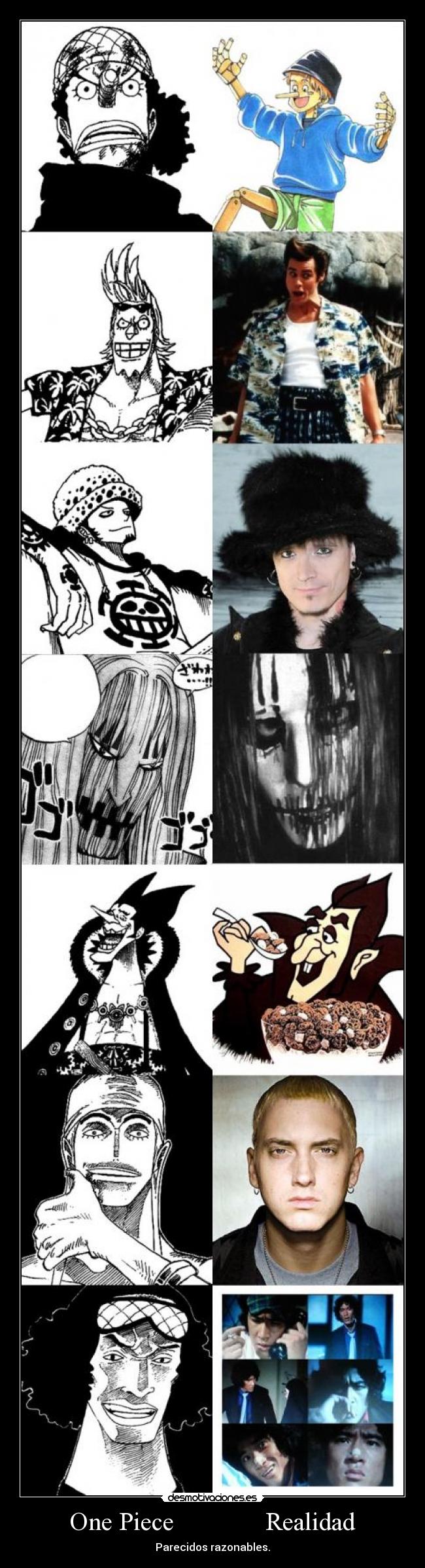 One Piece              Realidad - Parecidos razonables.