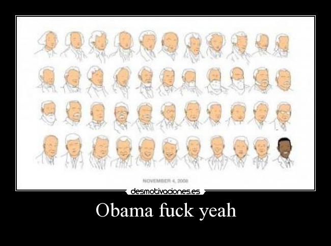 Obama fuck yeah -