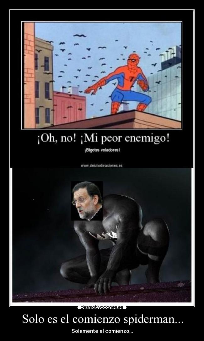 carteles spiderman bigotes rajoy vemon arana gatoscomienzo solo pelicula rojo azul perro gobierno gaviota desmotivaciones