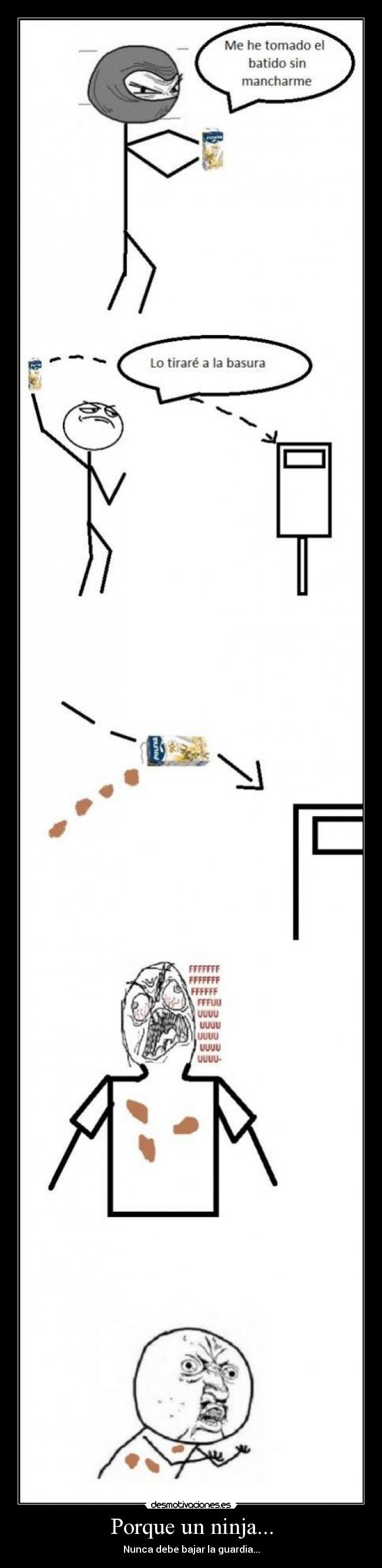 Porque un ninja... -