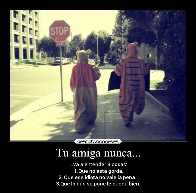 Tu amiga nunca... -