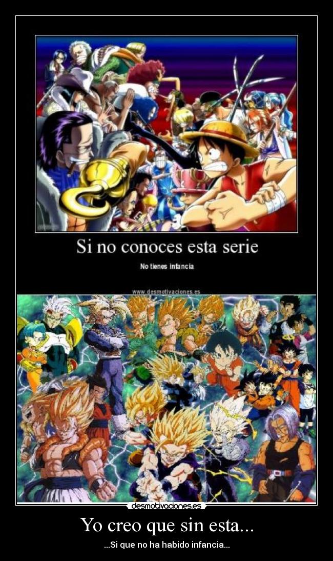 Yo creo que sin esta... -