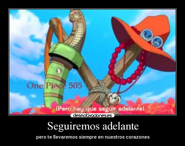 Seguiremos adelante - pero te llevaremos siempre en nuestros corazones