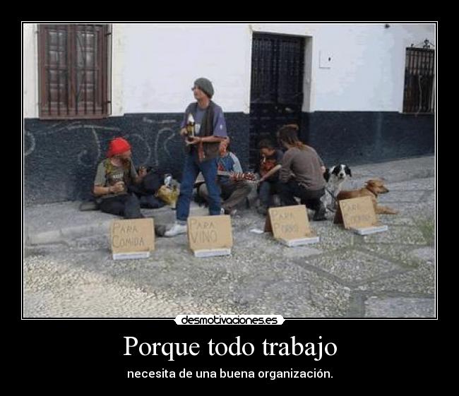 Porque todo trabajo -