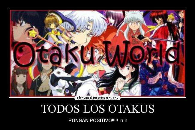 TODOS LOS OTAKUS -