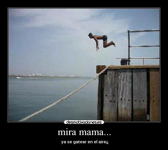 mira mama... - ya se gatear en el aire¡¡
