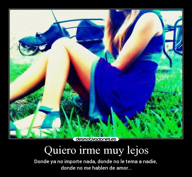 Quiero irme muy lejos - 