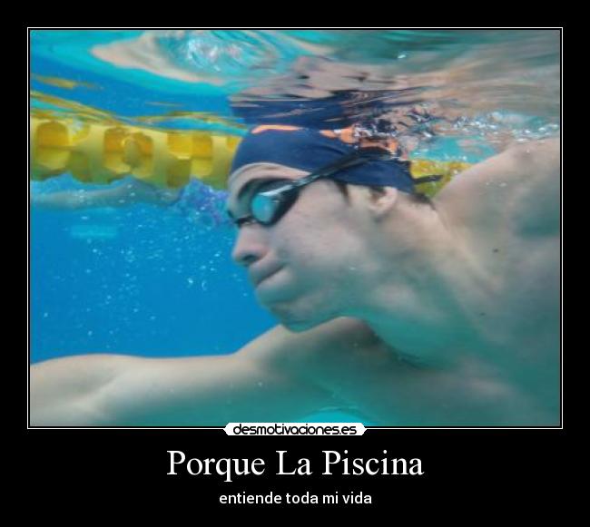 Porque La Piscina -