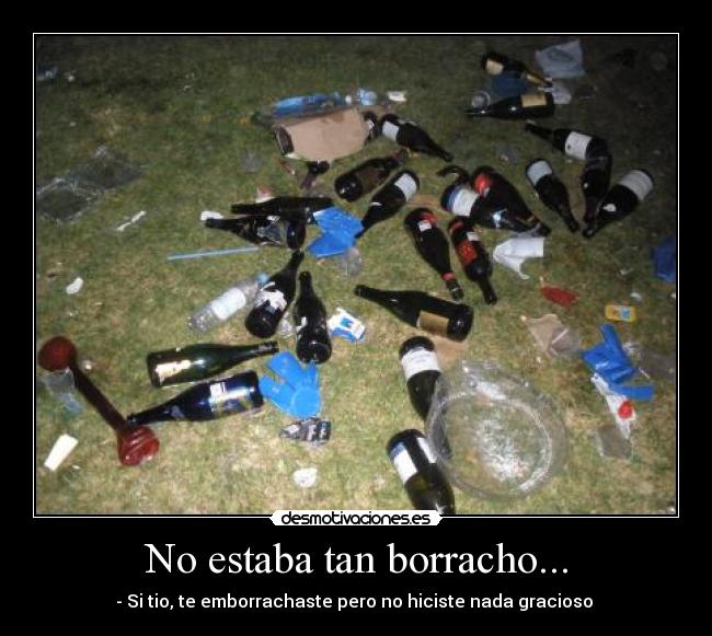 carteles estaba tan borracho desmotivaciones