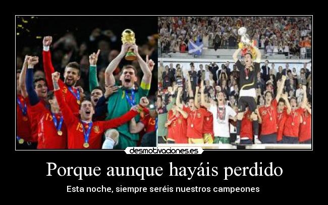 Porque aunque hayáis perdido -