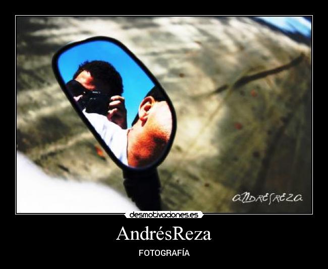 AndrésReza - FOTOGRAFÍA