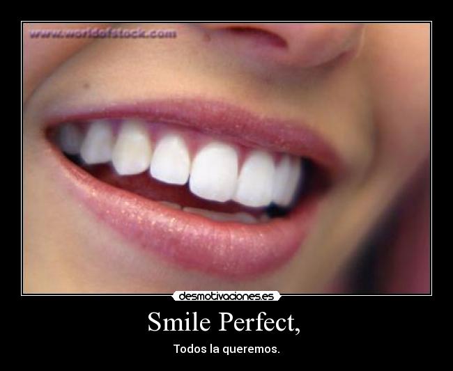 Smile Perfect, -