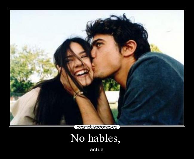 No hables,  - 