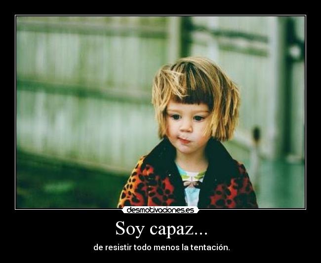 Soy capaz... -