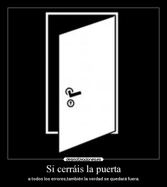 Si cerráis la puerta -