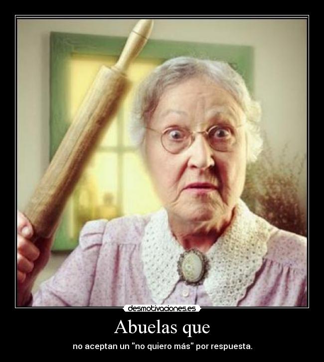 Abuelas que -