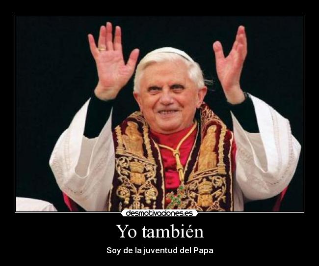 Yo también - Soy de la juventud del Papa