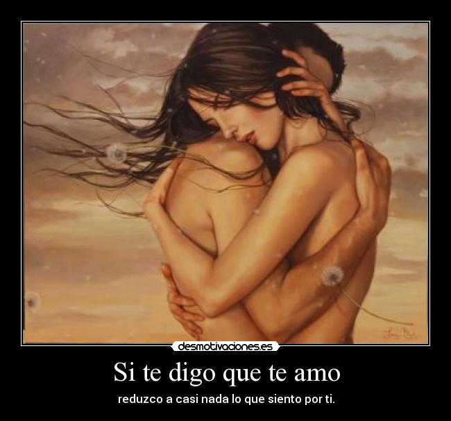 Si te digo que te amo -