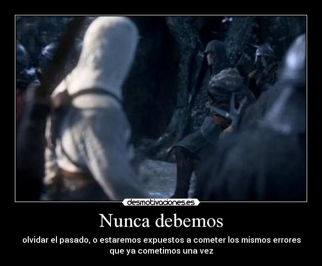 carteles assassins creed assassin altair ezio pasado olvidar errores desmotivaciones