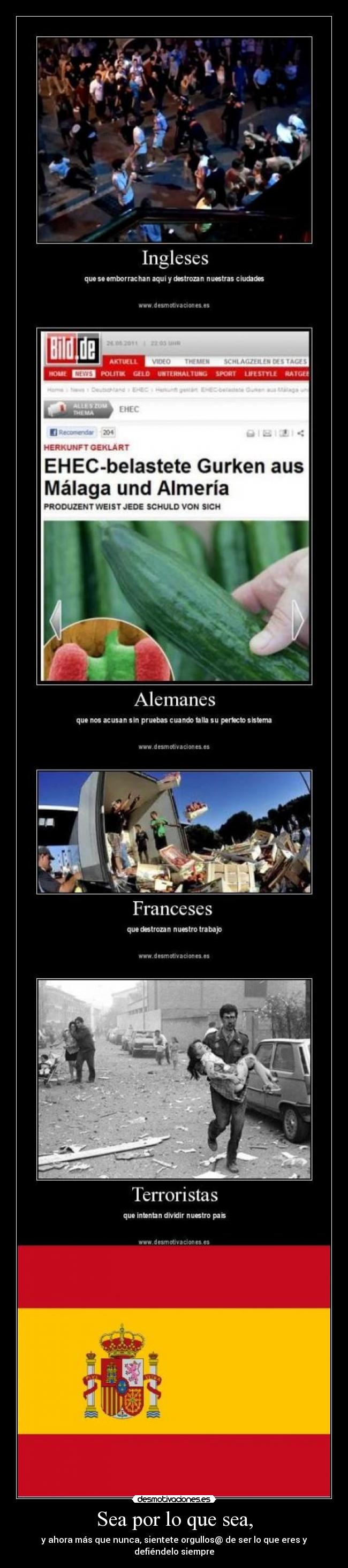 Sea por lo que sea, - y ahora más que nunca, sientete orgullos@ de ser lo que eres y defiéndelo siempre