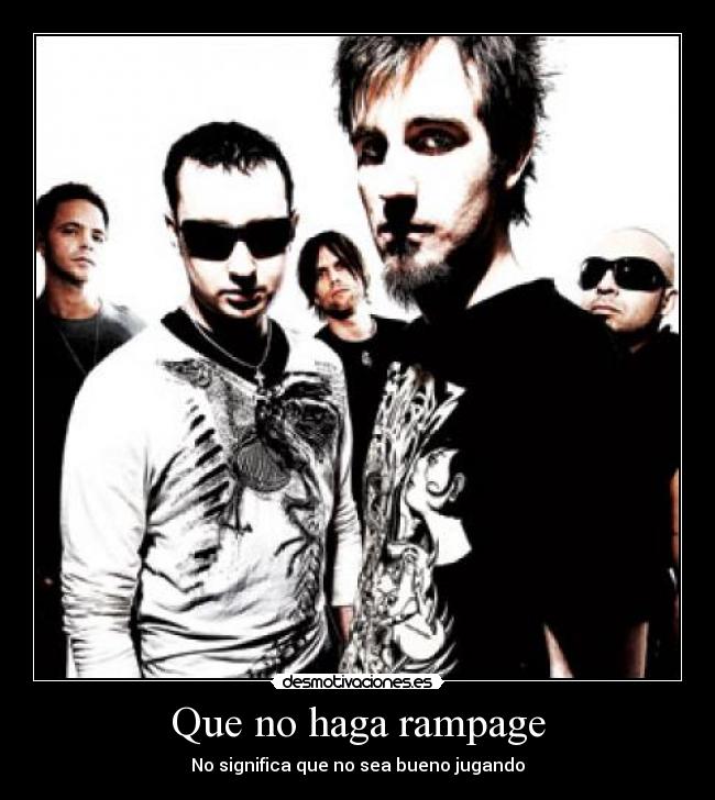 Que no haga rampage - No significa que no sea bueno jugando