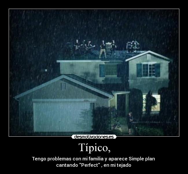 carteles simple plan perfect tejado ilovesp desmotivaciones