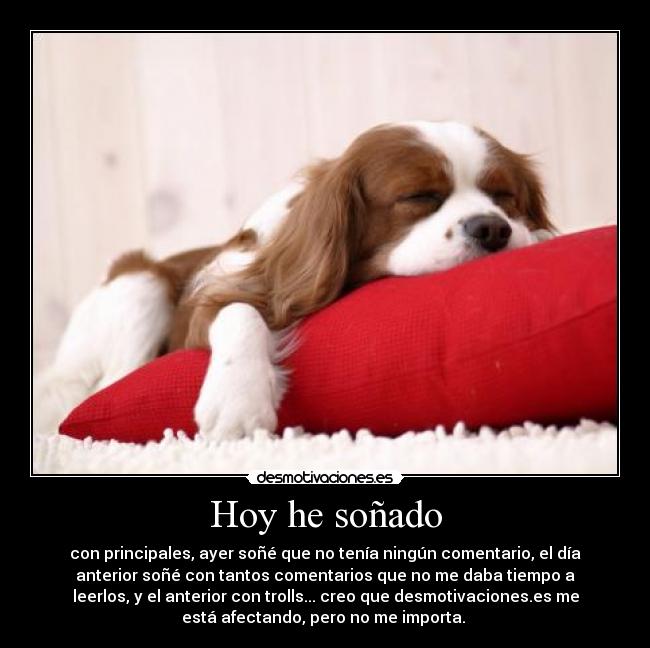 Hoy he soñado -