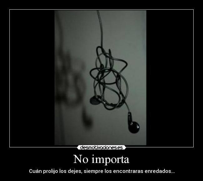 No importa -