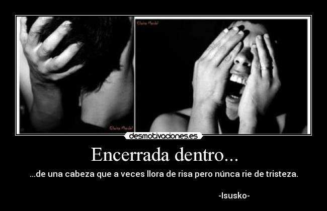 Encerrada dentro... - 