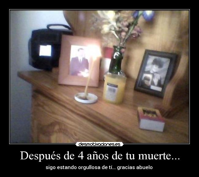 Después de 4 años de tu muerte... -