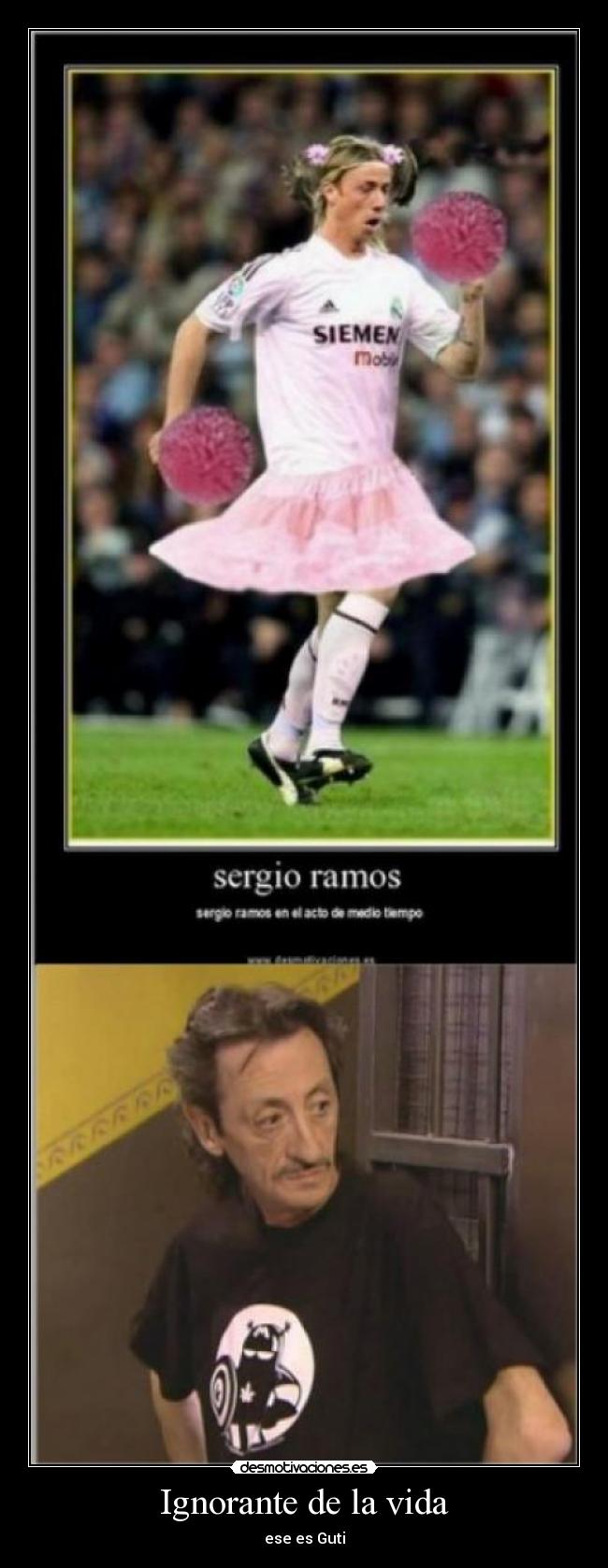 Ignorante de la vida - ese es Guti