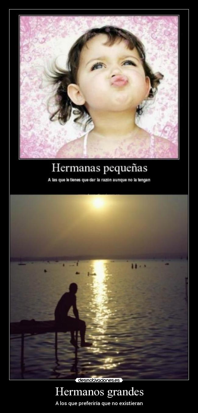 Hermanos grandes - A los que preferiría que no existieran