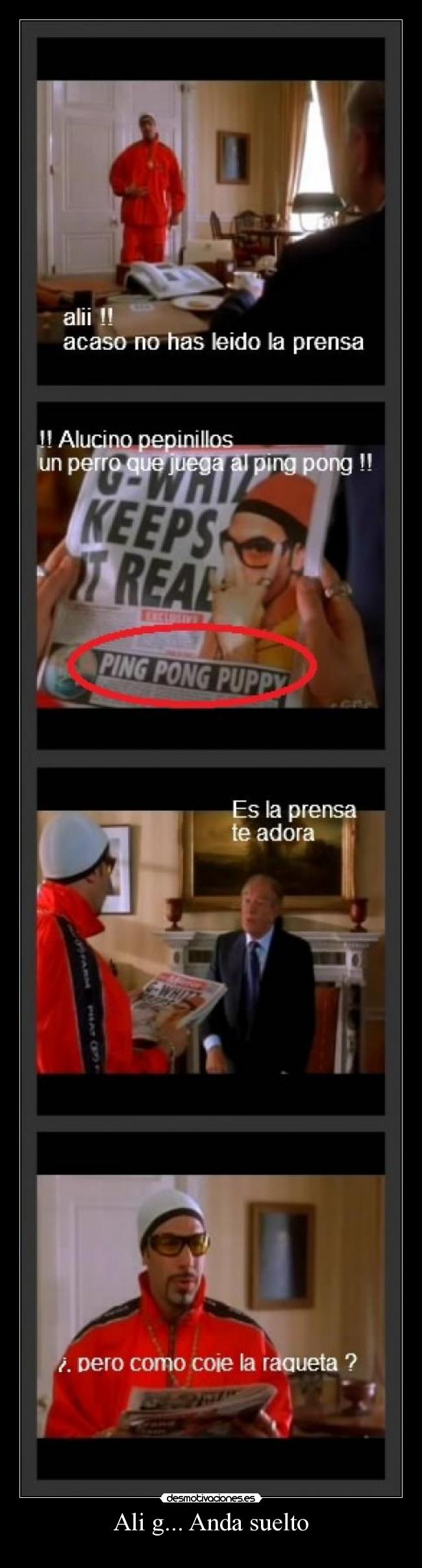 Ali g... Anda suelto -