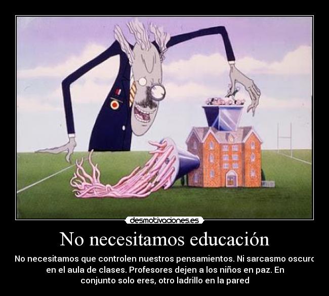 No necesitamos educación - 
