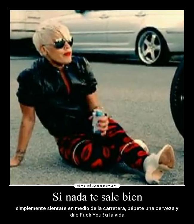 Si nada te sale bien -