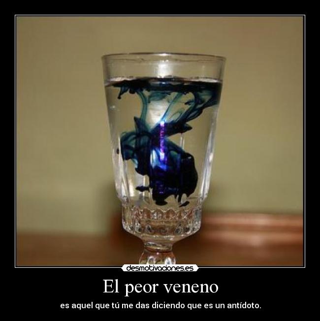 El peor veneno -