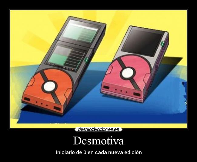 Desmotiva - Iniciarlo de 0 en cada nueva edición
