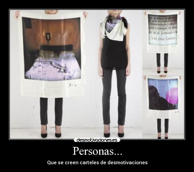 Personas... - Que se creen carteles de desmotivaciones