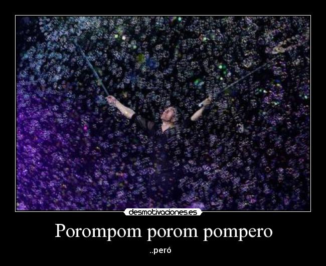 Porompom porom pompero - 