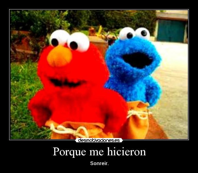 Porque me hicieron -