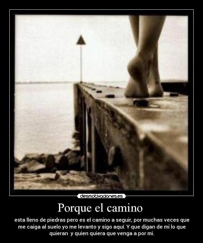 Porque el camino -