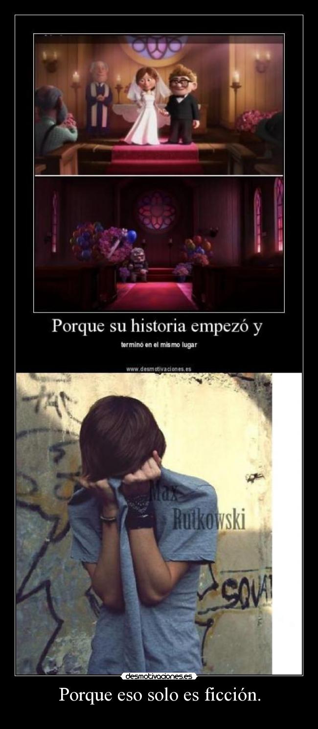 Porque eso solo es ficción. -